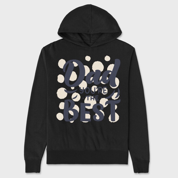 Dad Youre The Best, Hanorac Oversize Barbati (Unisex)