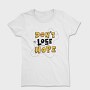 Dont Lose Hope, Tricou Femei