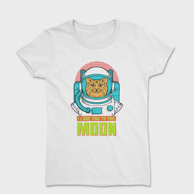 I Love You To The Moon, Tricou Femei
