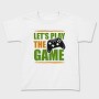 Lets Play Game, Tricou Copii