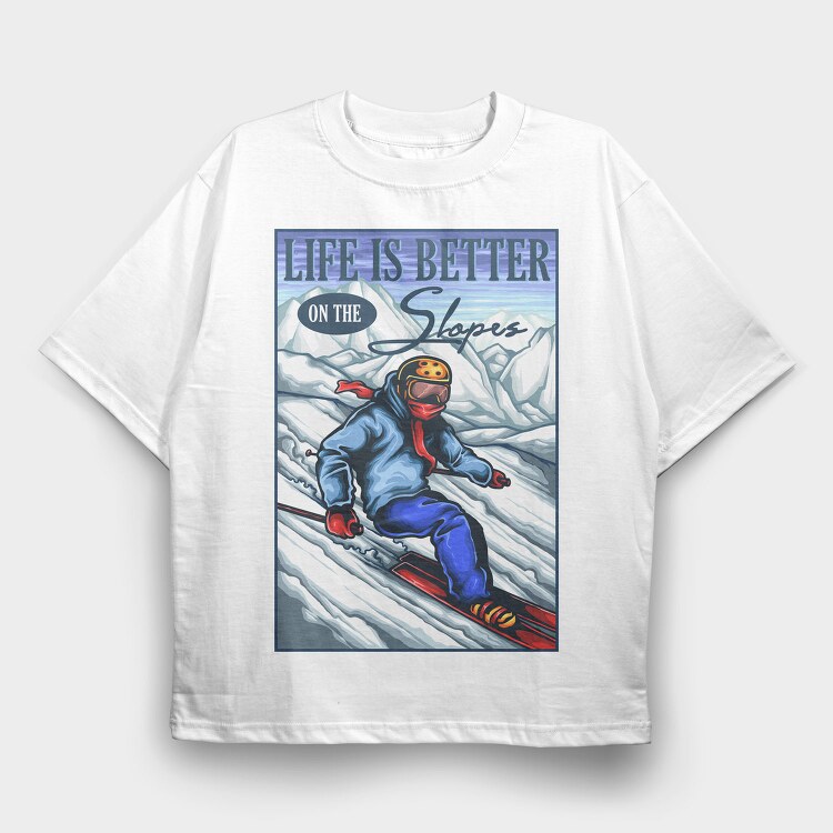 Life Better Slopes, Tricou Oversize Barbati (Unisex)