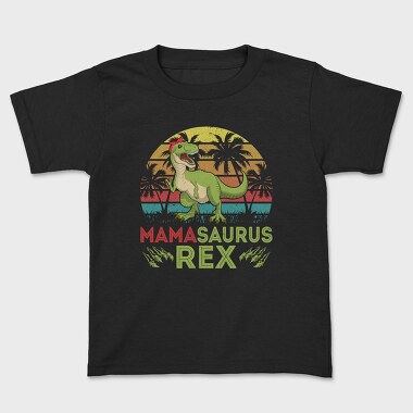 Mamasaurus Rex, Tricou Copii