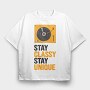 Stay Classy Unique, Tricou Oversize Barbati (Unisex)