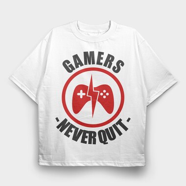 Gamers Never Quit, Tricou Oversize Barbati (Unisex)