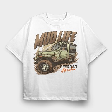 Mud Life Adventure, Tricou Oversize Barbati (Unisex)