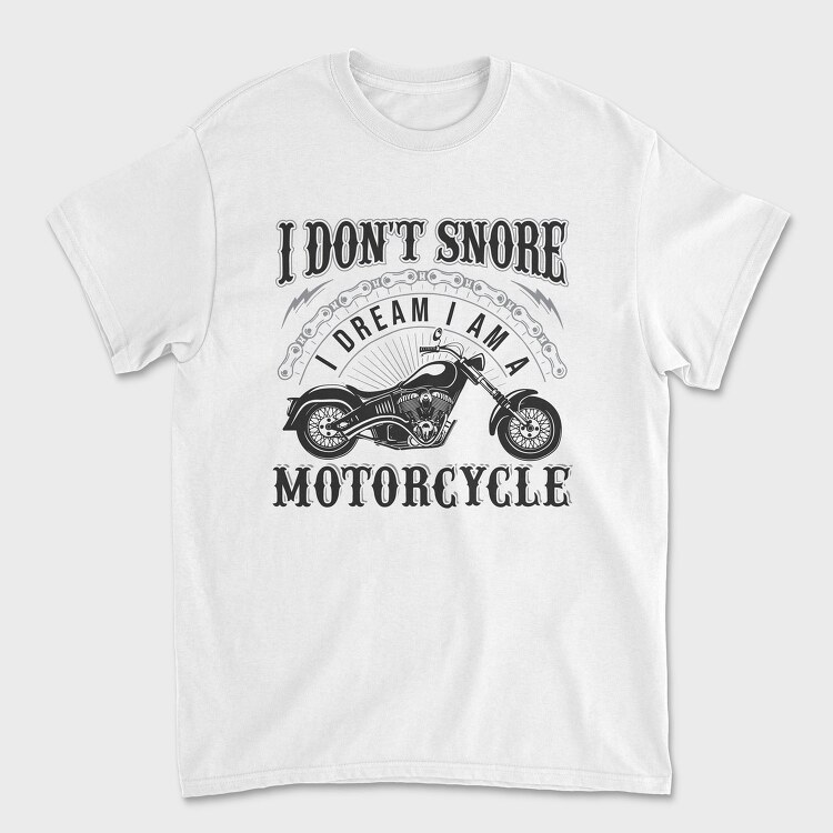 Motorcycle Dreams Snore, Tricou Barbati (Unisex)