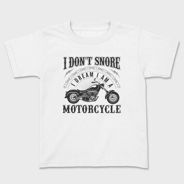 Motorcycle Dreams Snore, Tricou Copii