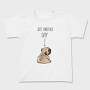 Pug Just Another Day, Tricou Copii