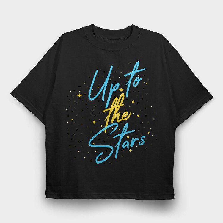 Up To The Stars, Tricou Oversize Barbati (Unisex)