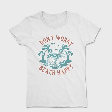 Dont Worry Beach Happy, Tricou Femei