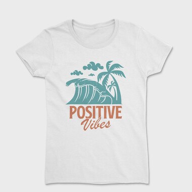 Positive Vibes, Tricou Femei