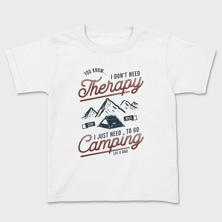 I Just Need to Go Camping, Tricou Copii