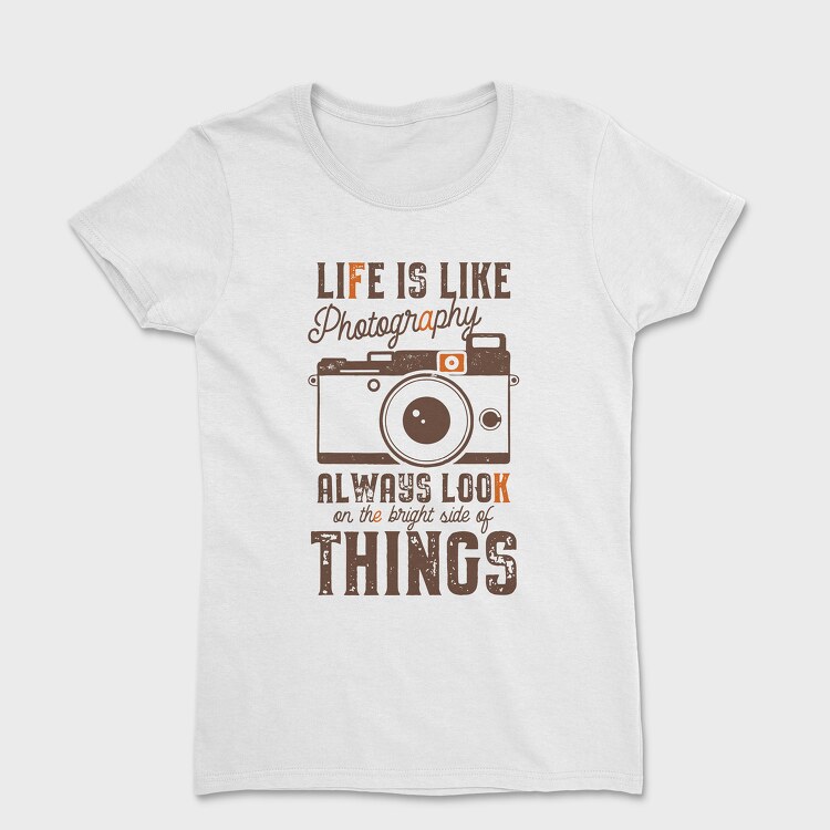 Life Is Like Photography, Tricou Femei