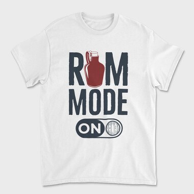 Rum Mode On, Tricou Barbati (Unisex)