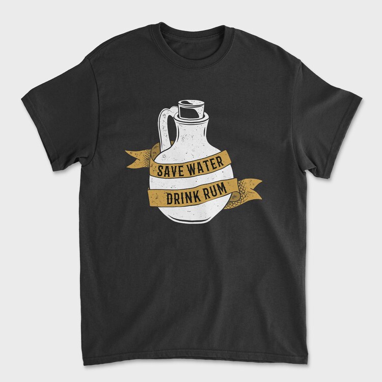 Save Water Drink Rum, Tricou Barbati (Unisex)