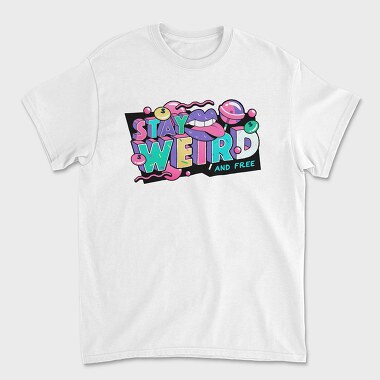 Stay Weird, Tricou Barbati (Unisex)