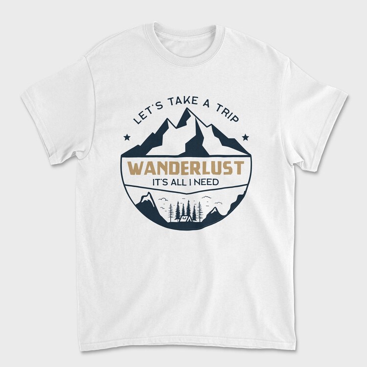 take a trip wander lust, Tricou Barbati (Unisex)