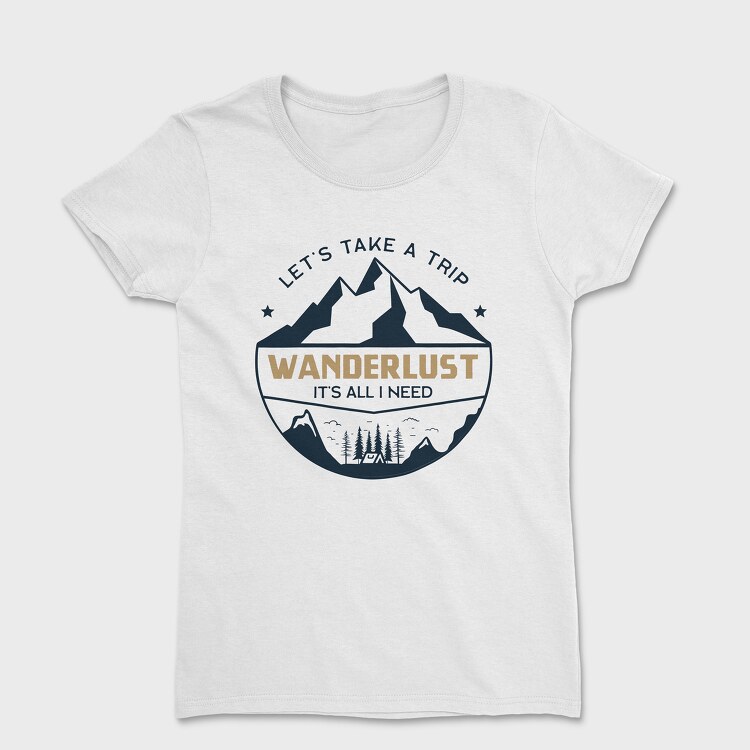 Tricou Femei, take a trip wander lust