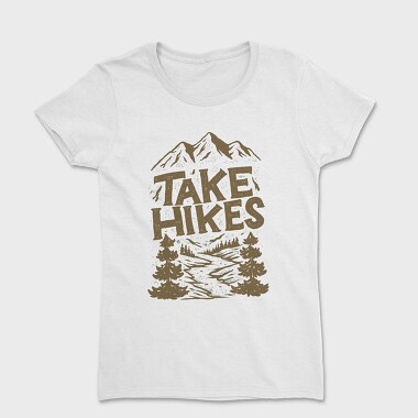 Take Hikes, Tricou Femei