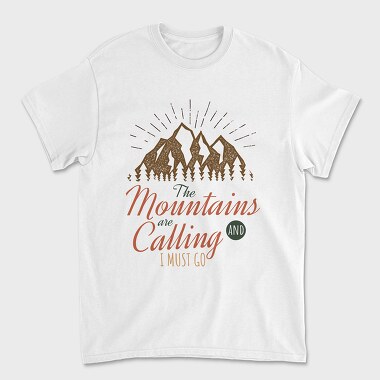 The Mountains Are Calling, Tricou Barbati (Unisex)