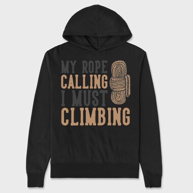 Hanorac Barbati (Unisex), My Rope Calling I Must Climbing