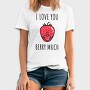 I Love You Berry Much, Tricou Barbati (Unisex)