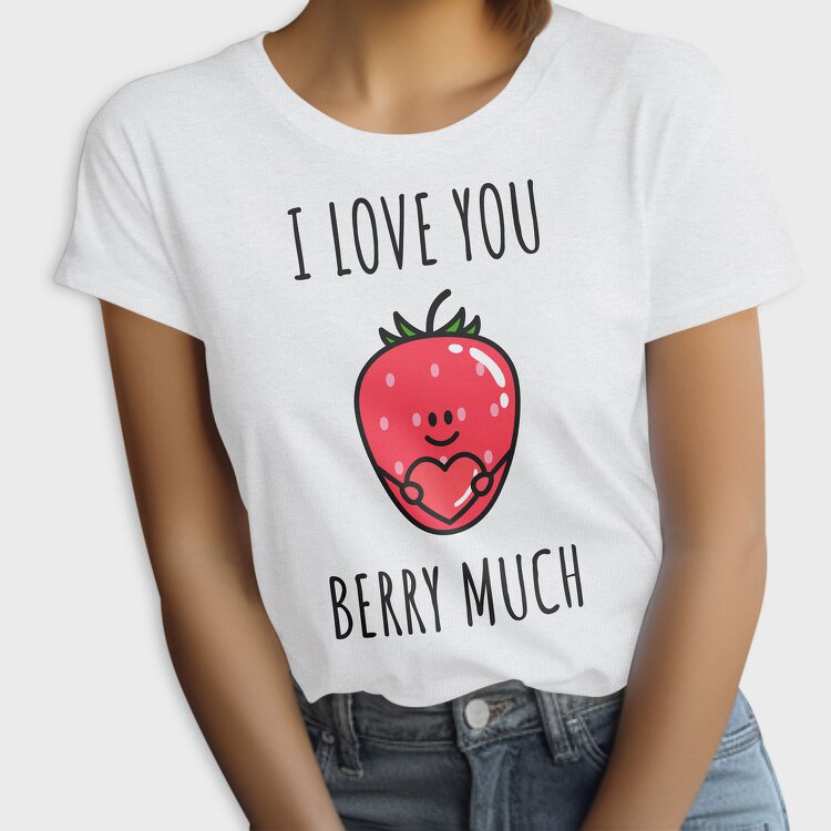 I Love You Berry Much, Tricou Femei