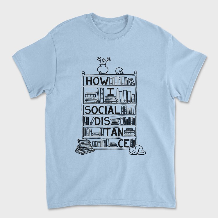 Tricou Barbati (Unisex), How I Social Distance