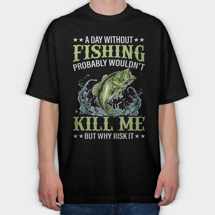 Fishing Kill Me, Tricou Oversize Barbati (Unisex)