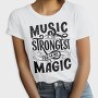 Music Is The Strongest Form Of Magic, Tricou Femei