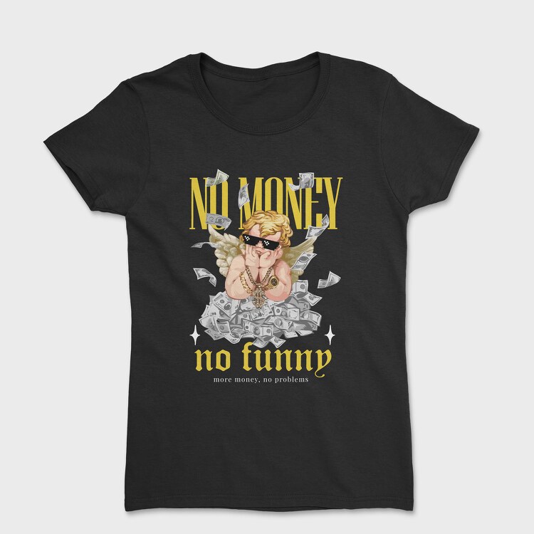 No Money No Fun Angel, Tricou Femei