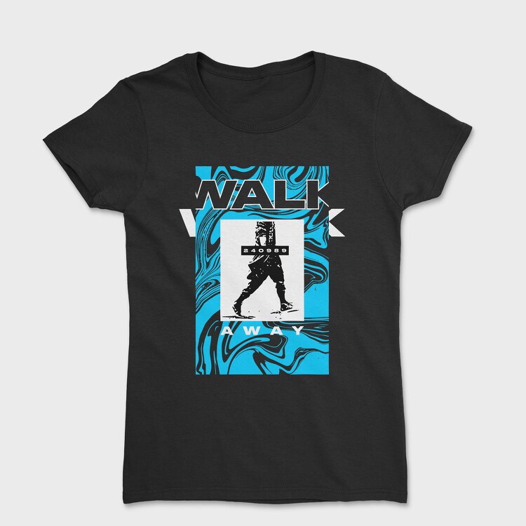 Walk Away, Tricou Femei