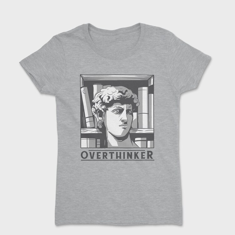 Overthinker, Tricou Femei