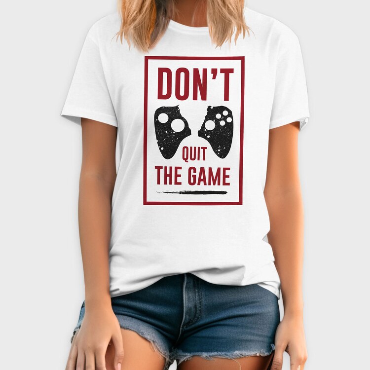 Dont Quit The Game, Tricou Barbati (Unisex)