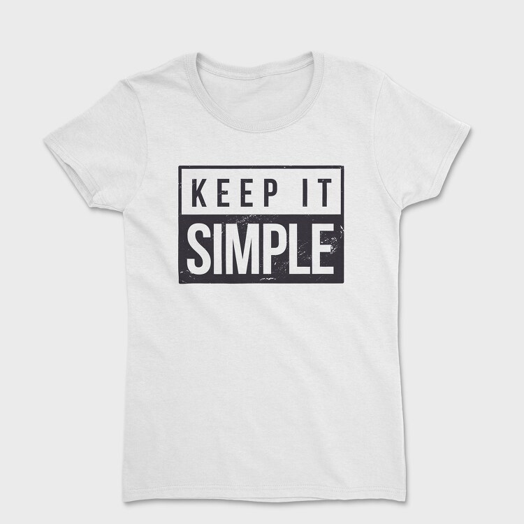 Keep It Simple, Tricou Femei