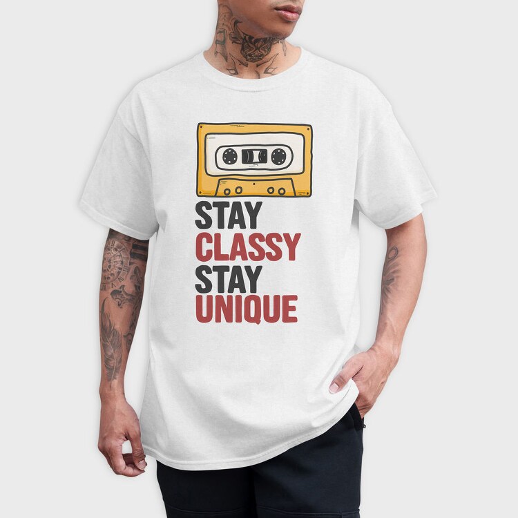 Stay Classy Unique 1, Tricou Barbati (Unisex)