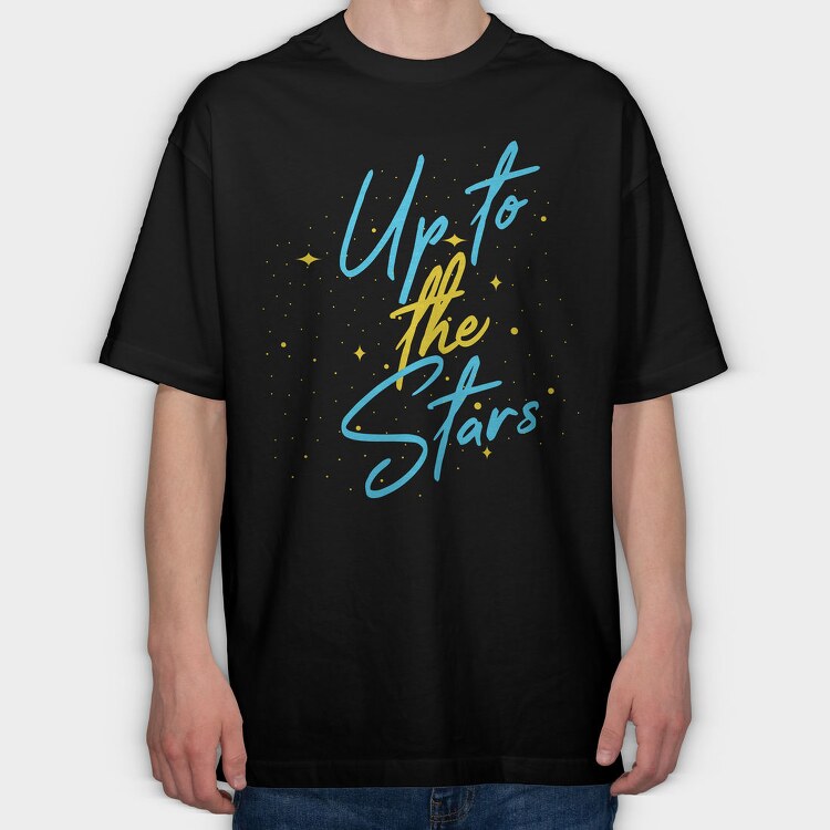 Up To The Stars, Tricou Oversize Barbati (Unisex)