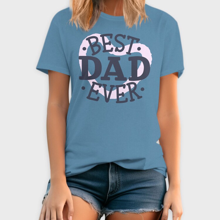 Best Dad Ever Dad, Tricou Barbati (Unisex)