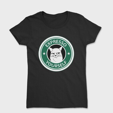 Tricou Femei, Expresso Yourself