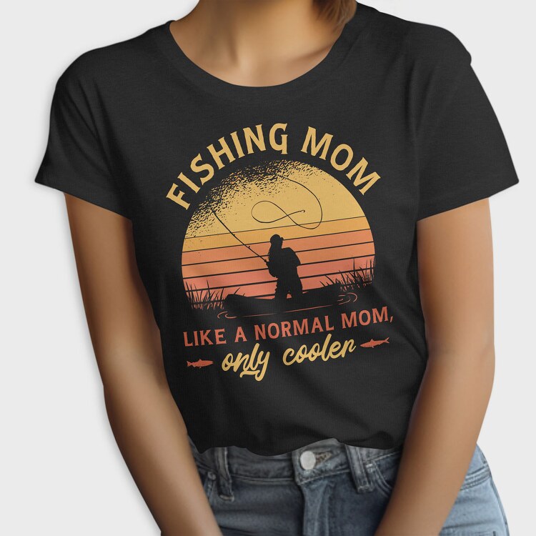 Fishing Mom, Tricou Femei