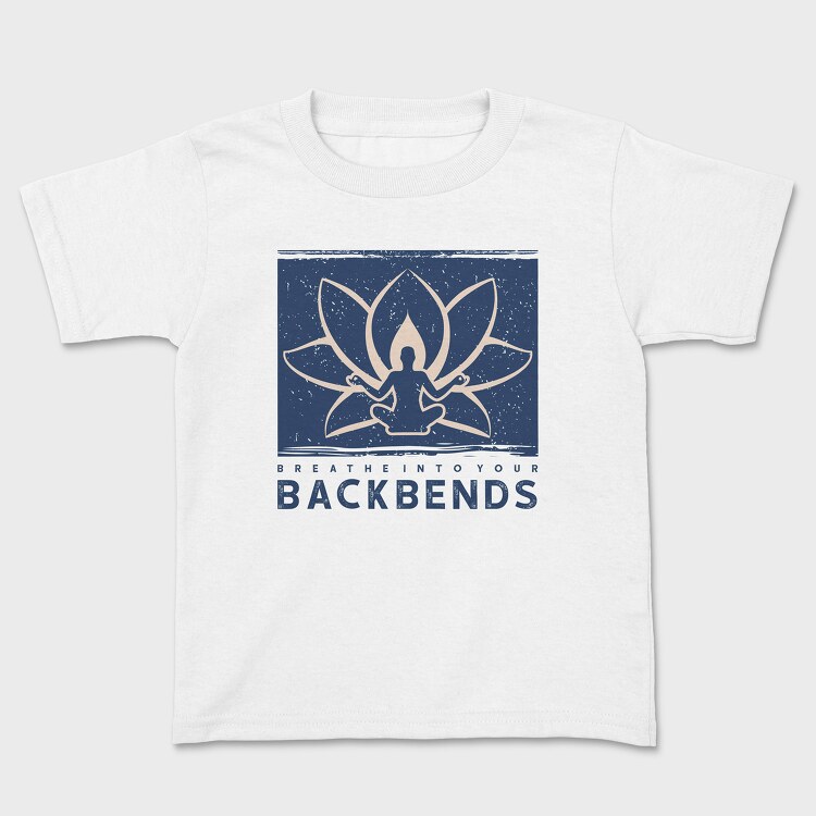 Breathe Into Your Backbends, Tricou Copii