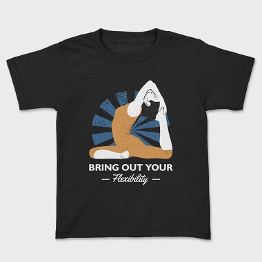 Bring Out Your Flexibility, Tricou Copii