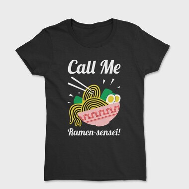 Call Me Ramen Sensei, Tricou Femei