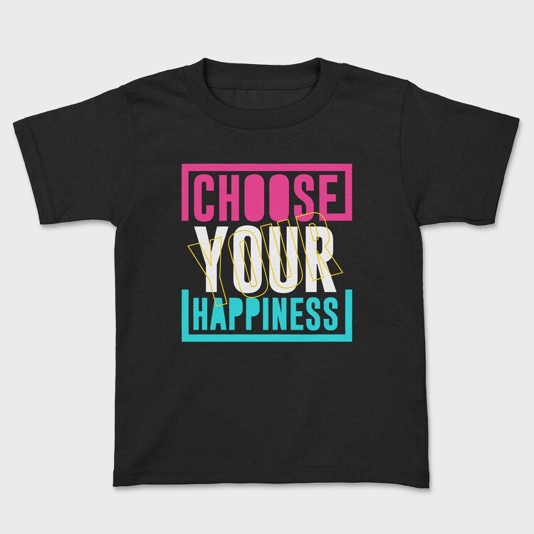 Choose Your Happiness, Tricou Copii