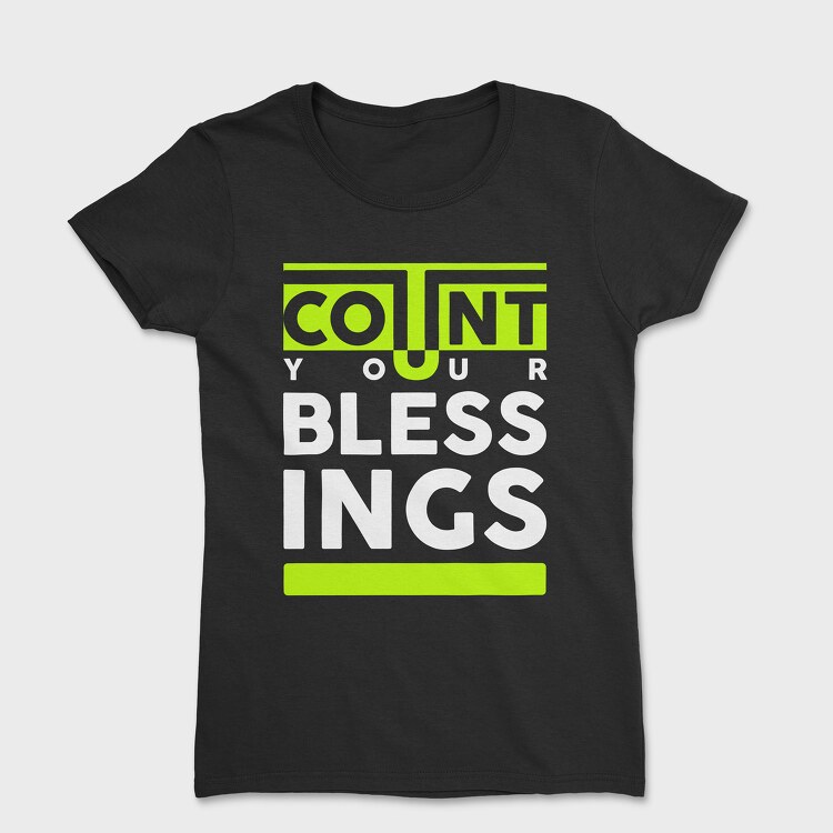 Count Your Bless, Tricou Femei