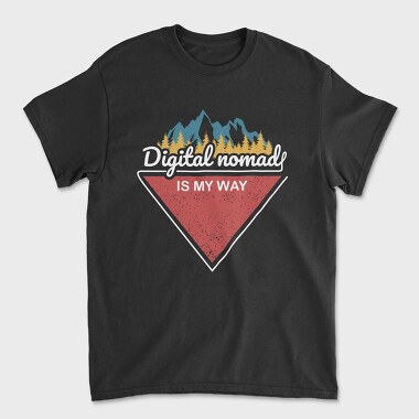 Digital Nomad Is My Way, Tricou Barbati (Unisex)