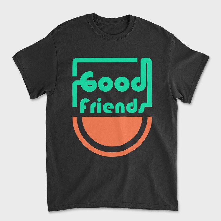 Good Friends, Tricou Barbati (Unisex)