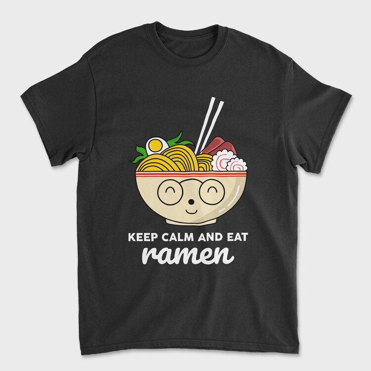 Keep Calm and Eat Ramen, Tricou Barbati (Unisex)