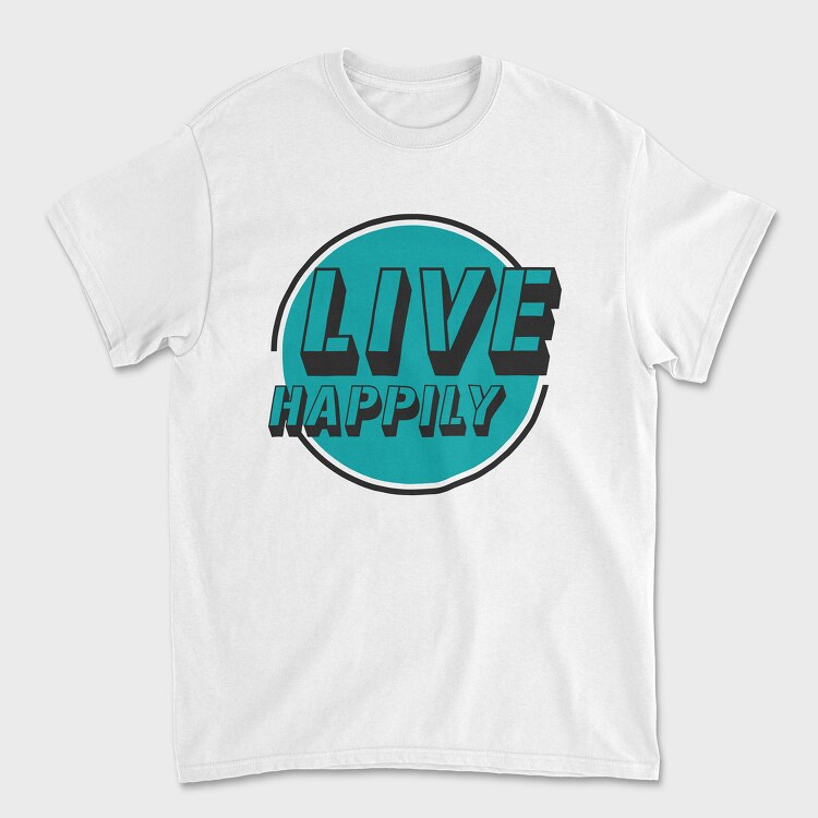 Live Happily, Tricou Barbati (Unisex)