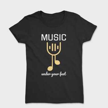 Music Under Your Feet, Tricou Femei